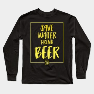 Save Water Drink Beer Long Sleeve T-Shirt